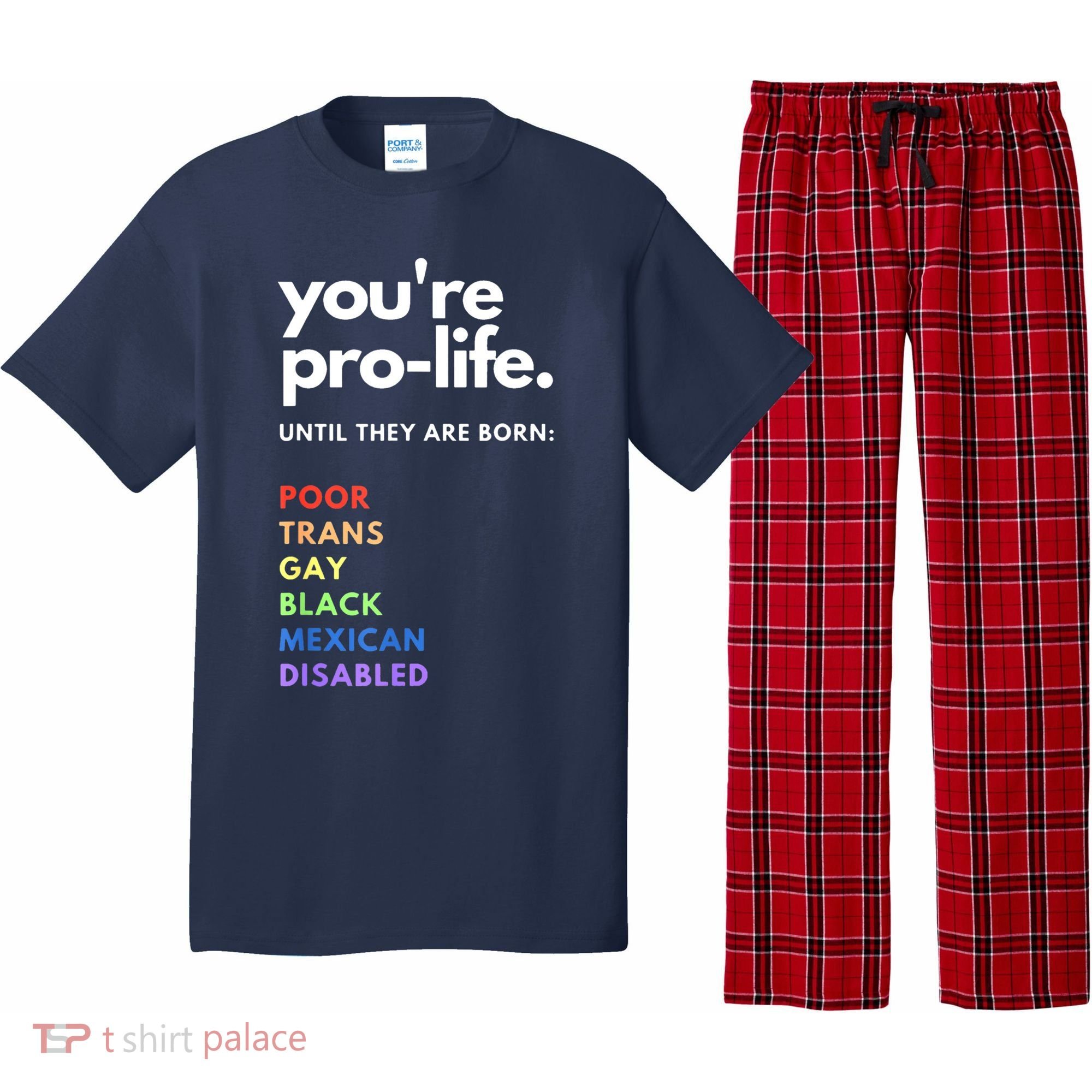 Pro Choice You're ProLife Until They Are Born Pajama Set