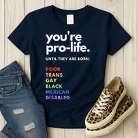 Pro Choice You're ProLife Until They Are Born Women's T-Shirt thumb 3