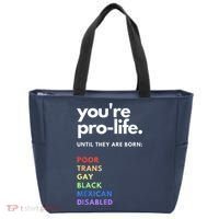 Pro Choice You're ProLife Until They Are Born Tote Bag thumb 0