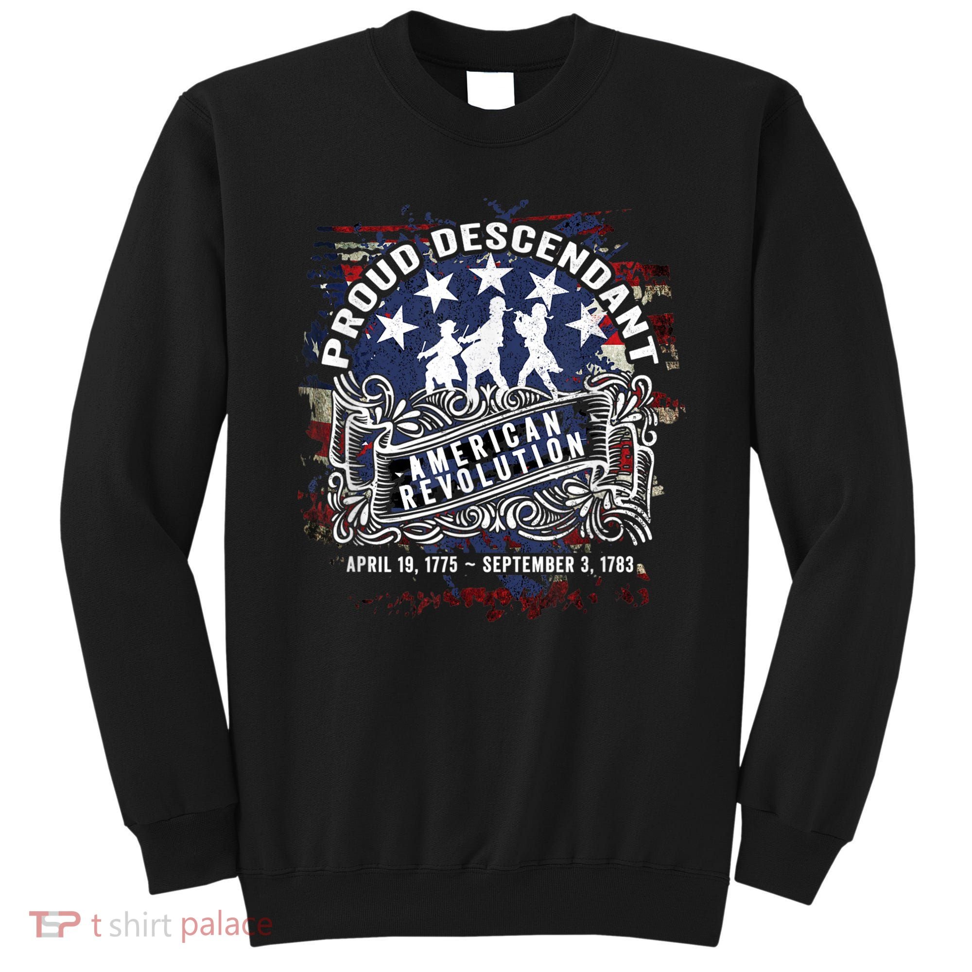Proud Descendant American Revolution Fife And Drum Novelty Sweatshirt