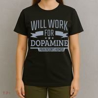 Parkinsons Disease Awareness Work For Dopamine Parkinsons T-Shirt thumb 4