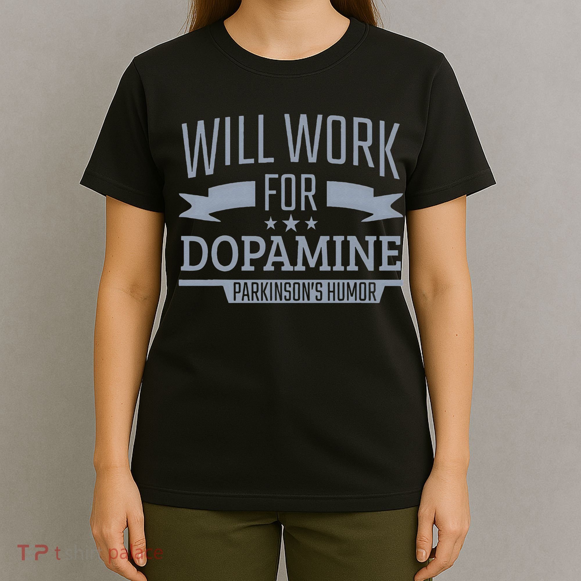 Parkinsons Disease Awareness Work For Dopamine Parkinsons T-Shirt