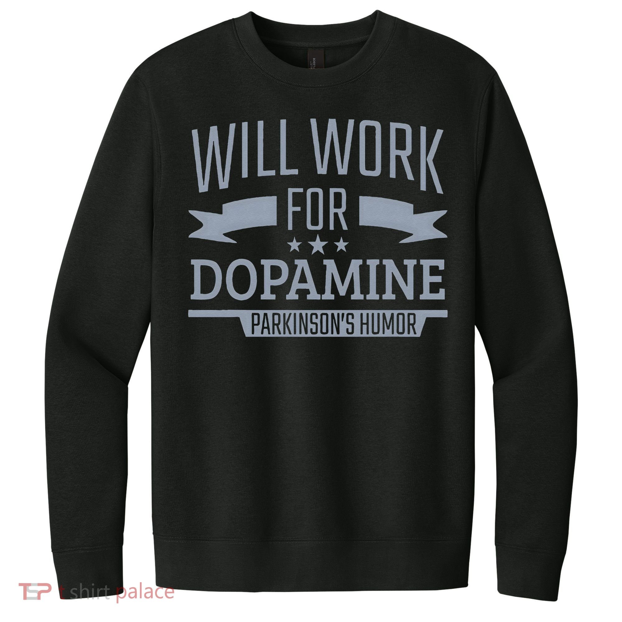 Parkinsons Disease Awareness Work For Dopamine Parkinsons V.I.T. Fleece Crew Sweatshirt