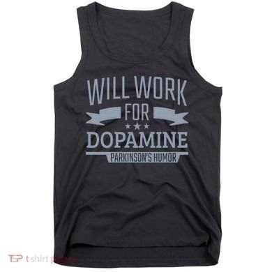 Parkinsons Disease Awareness Work For Dopamine Parkinsons Tank Top