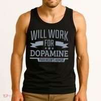 Parkinsons Disease Awareness Work For Dopamine Parkinsons Tank Top thumb 3