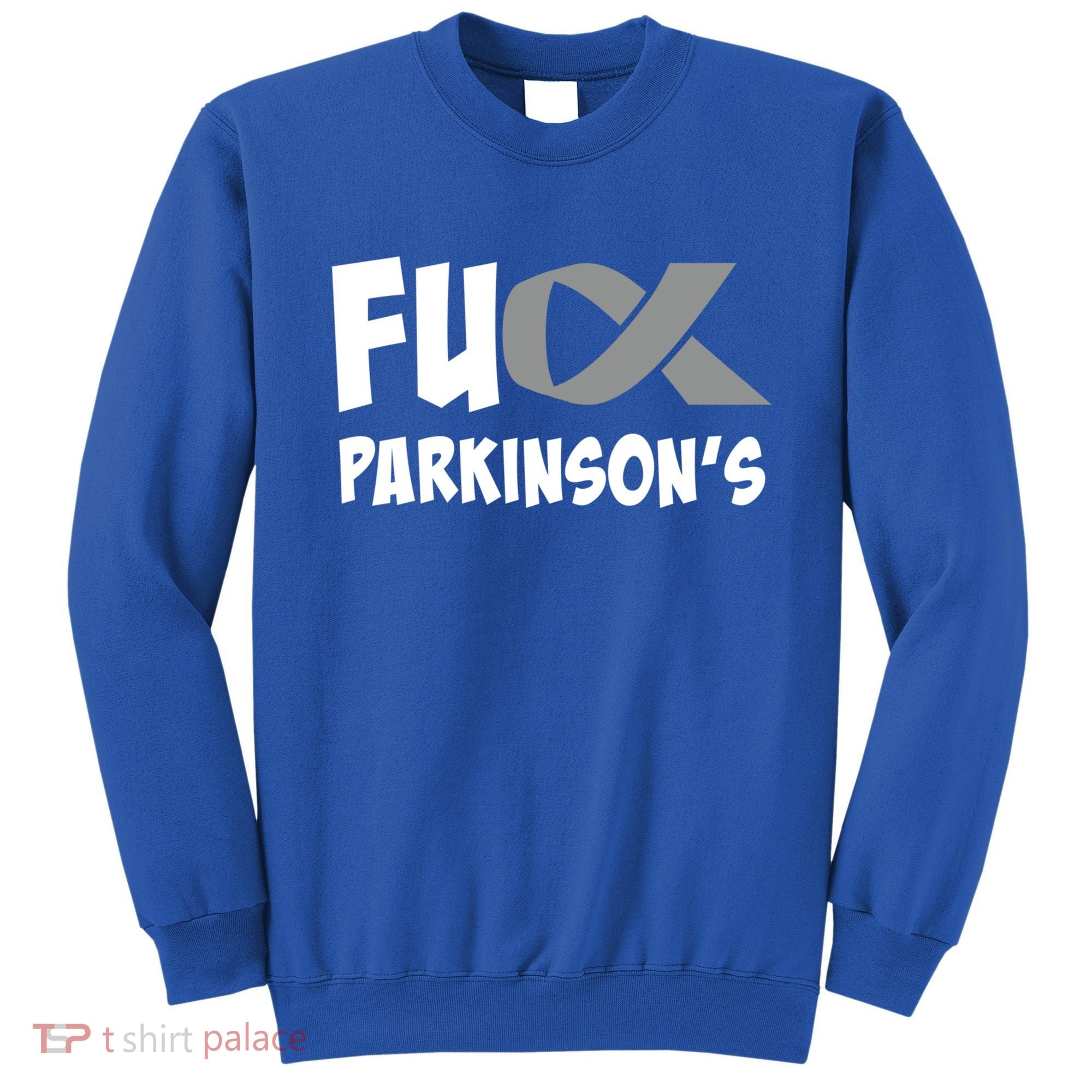 Parkinson's Disease Awareness Month Fuck Parkinsons Gift Sweatshirt