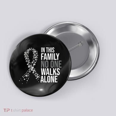 ParkinsonS Disease Awareness In This Family No One Walks Alone Button
