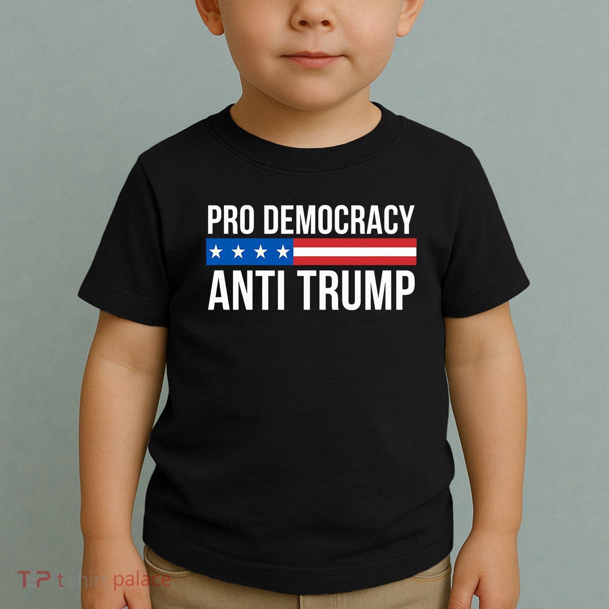 Pro Democracy Anti Trump Toddler T-Shirt