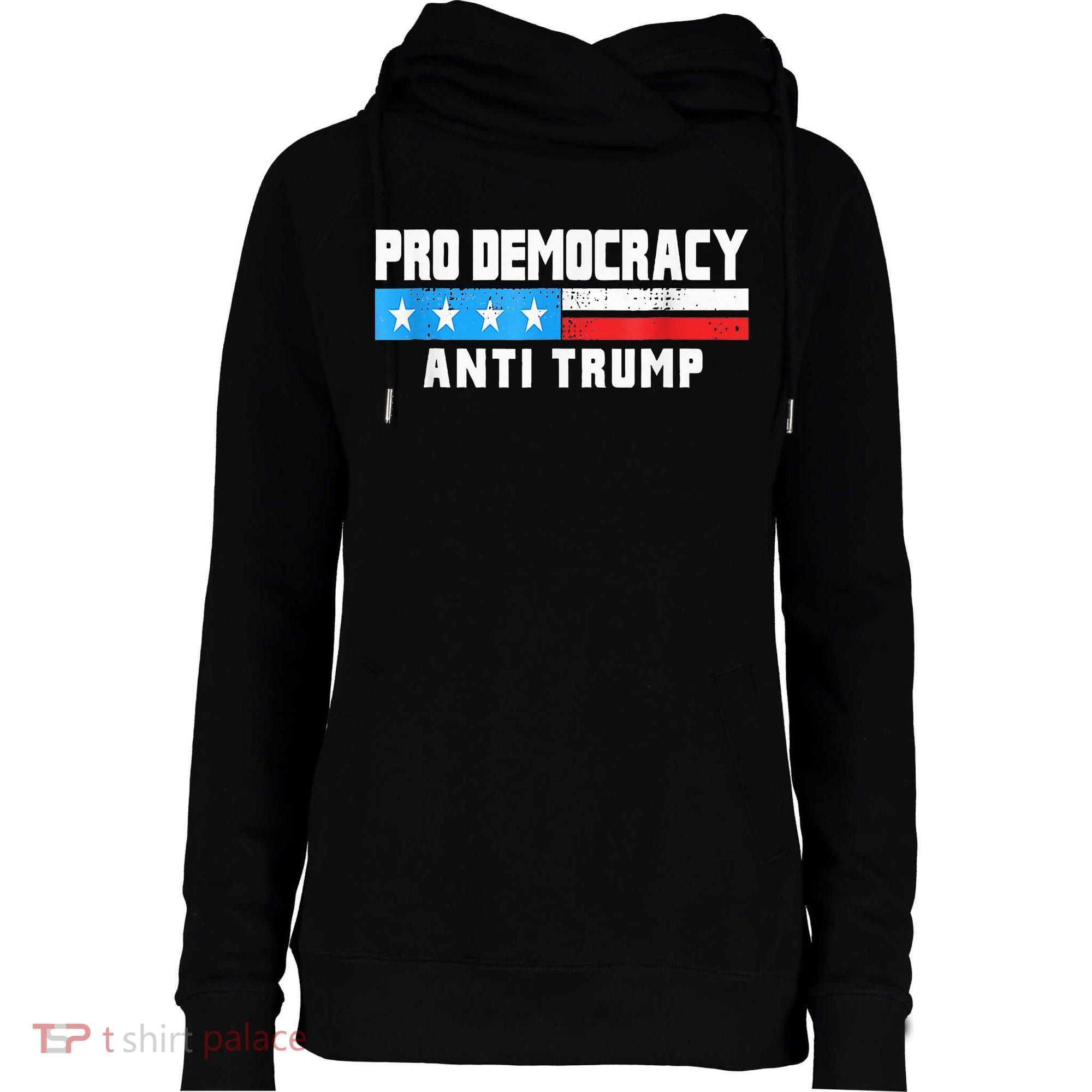 Pro Democracy Anti Trump Womens Funnel Neck Pullover Hood