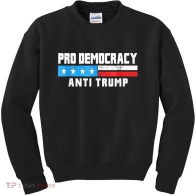 Pro Democracy Anti Trump Kids Sweatshirt