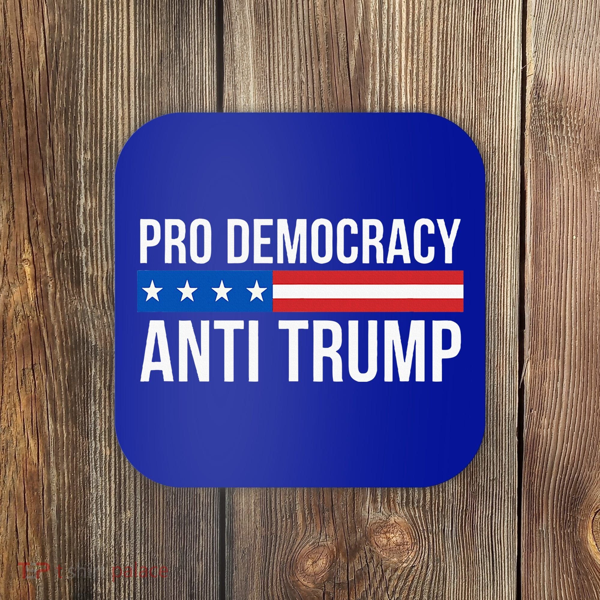 Pro Democracy Anti Trump Coaster