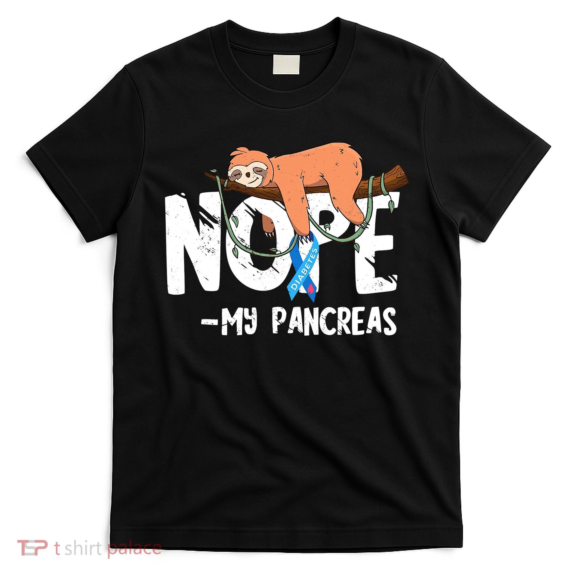 Pancreas Diabetes Awareness Blood Sugar Diabetic Sloth T1D T-Shirt