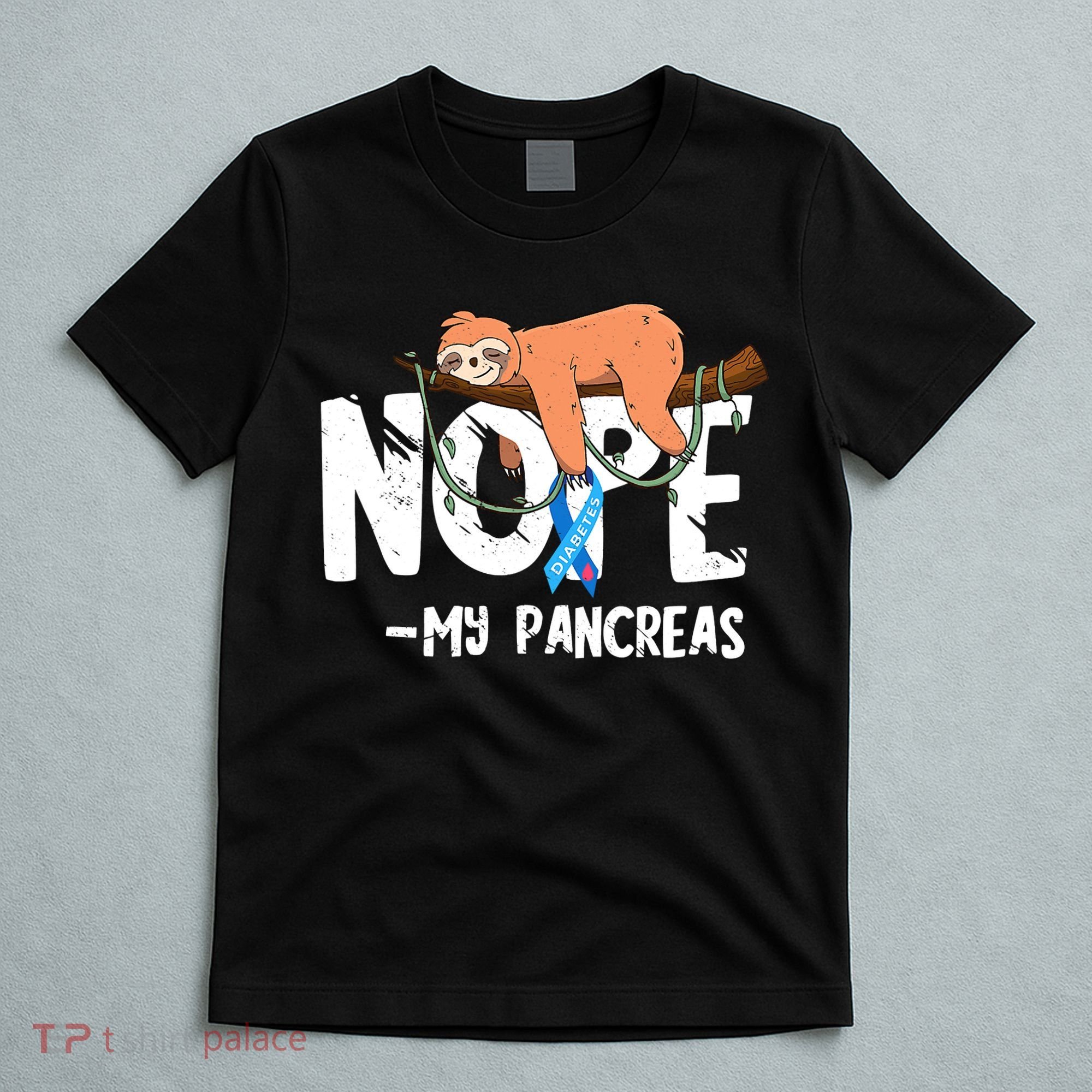 Pancreas Diabetes Awareness Blood Sugar Diabetic Sloth T1D T-Shirt