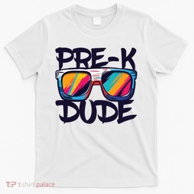 Prek Dude Back To School Prek Boy Girl T-Shirt