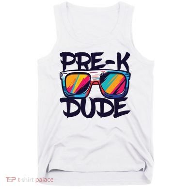 Prek Dude Back To School Prek Boy Girl Tank Top