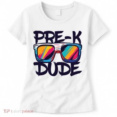 Prek Dude Back To School Prek Boy Girl Women's T-Shirt
