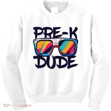 Prek Dude Back To School Prek Boy Girl Kids Sweatshirt
