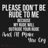 Please Dont Be Rude To Me Ill Make You Cry Funny Women's Hoodie thumb 2