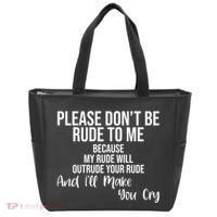Please Dont Be Rude To Me Ill Make You Cry Funny Tote Bag thumb 0
