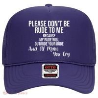 Please Dont Be Rude To Me Ill Make You Cry Funny Hat thumb 0