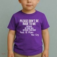 Please Dont Be Rude To Me Ill Make You Cry Funny Toddler T-Shirt thumb 2