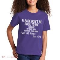 Please Dont Be Rude To Me Ill Make You Cry Funny Kids T-Shirt thumb 2