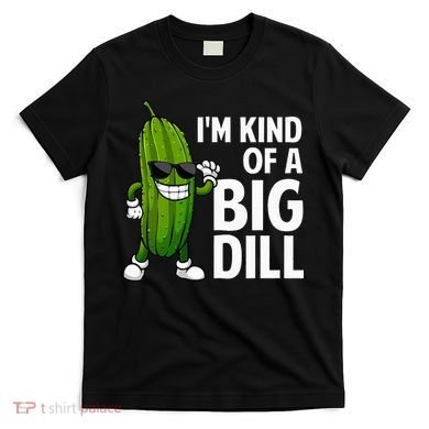 Pickle Design Big Dill Pickle Lover T-Shirt