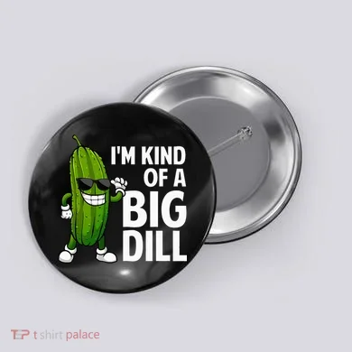 Pickle Design Big Dill Pickle Lover Button