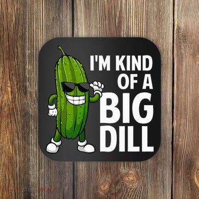 Pickle Design Big Dill Pickle Lover Coaster