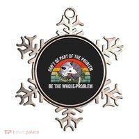 Possum Don't Be Part Of The Problem Be The Whole Problem Ornament thumb 0