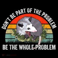 Possum Don't Be Part Of The Problem Be The Whole Problem Kids Sweatshirt thumb 2