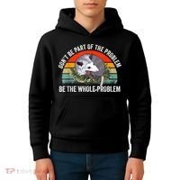 Possum Don't Be Part Of The Problem Be The Whole Problem Kids Hoodie thumb 4