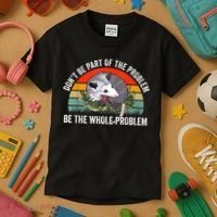 Possum Don't Be Part Of The Problem Be The Whole Problem Kids T-Shirt thumb 3