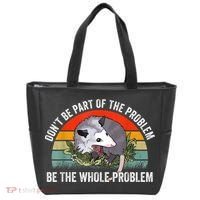 Possum Don't Be Part Of The Problem Be The Whole Problem Tote Bag thumb 0
