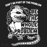 Possum Don't Be Part Of The Problem Be The Entire Problem Funny Opossum Tumbler thumb 3