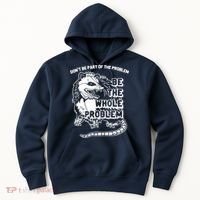 Possum Don't Be Part Of The Problem Be The Entire Problem Funny Opossum Hoodie thumb 0