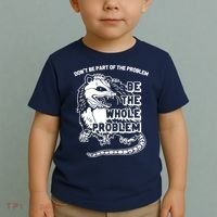 Possum Don't Be Part Of The Problem Be The Entire Problem Funny Opossum Toddler T-Shirt thumb 2