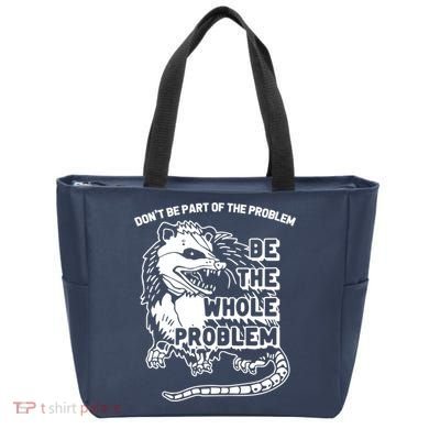 Possum Don't Be Part Of The Problem Be The Entire Problem Funny Opossum Tote Bag