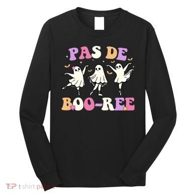 Pas De BooréE Ghost Ballet Dancer Halloween Long Sleeve Shirt