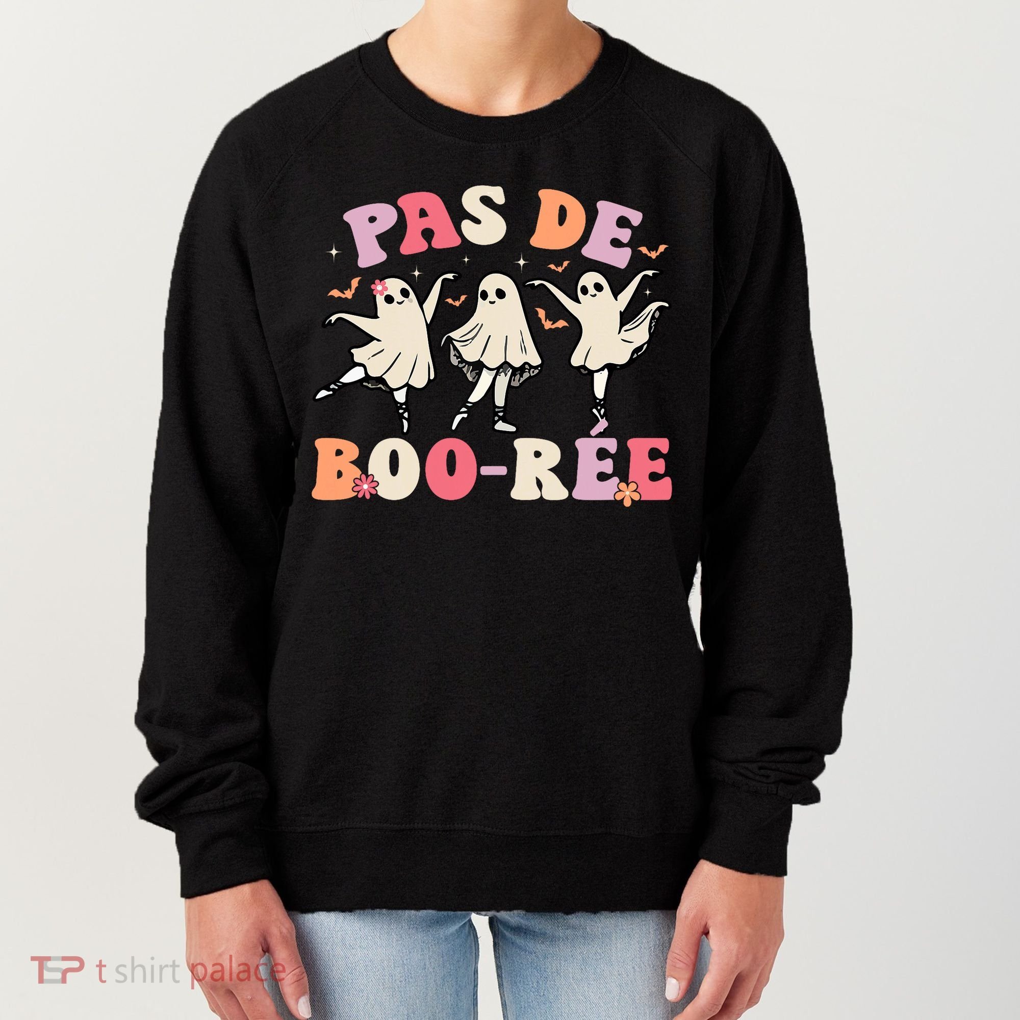 Pas De Boo RéE Ghost Ballet Dancer Halloween Dance Teacher Women's Sweatshirt