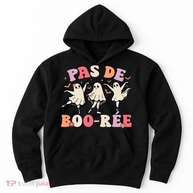Pas De Boo RéE Ghost Ballet Dancer Halloween Dance Teacher Hoodie