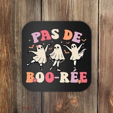 Pas De Boo RéE Ghost Ballet Dancer Halloween Dance Teacher Coaster