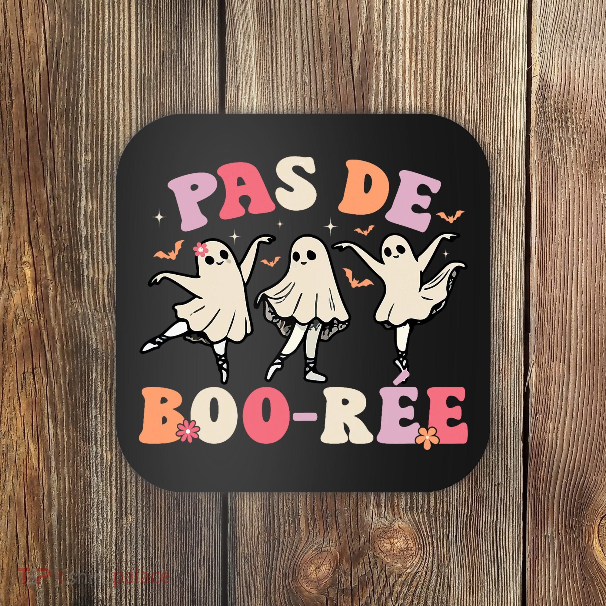 Pas De Boo RéE Ghost Ballet Dancer Halloween Dance Teacher Coaster