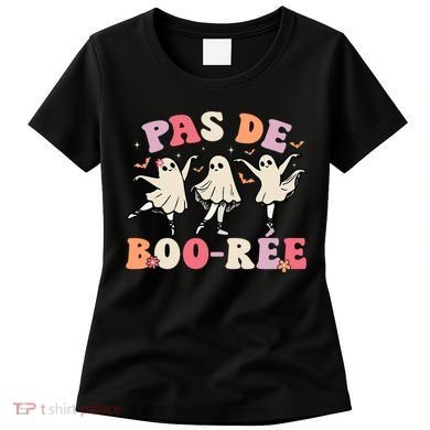 Pas De Boo RéE Ghost Ballet Dancer Halloween Dance Teacher Women's T-Shirt