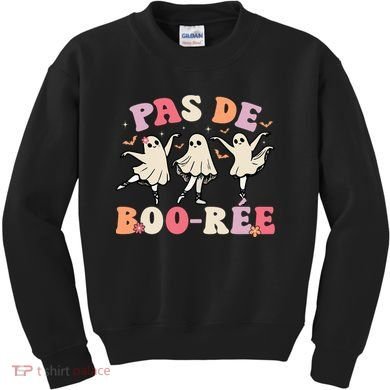 Pas De Boo RéE Ghost Ballet Dancer Halloween Dance Teacher Kids Sweatshirt