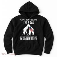 People Dont Believe Im Real But They Believe Biden Bigfoot Hoodie thumb 0
