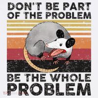 Possum Don't Be Part Of The Problem Be The Whole Problem Women's Hoodie thumb 2