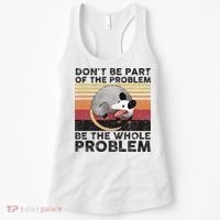 Possum Don't Be Part Of The Problem Be The Whole Problem Women's Tank Top thumb 0