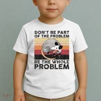 Possum Don't Be Part Of The Problem Be The Whole Problem Toddler T-Shirt thumb 2