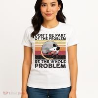 Possum Don't Be Part Of The Problem Be The Whole Problem Women's T-Shirt thumb 4